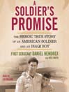 A Soldier's Promise (MP3): The Heroic True Story of an American Soldier and an Iraqi Boy